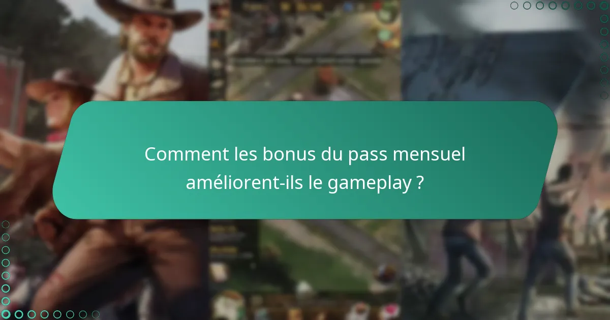 Quel nouveau contenu est inclus avec le pass mensuel ?