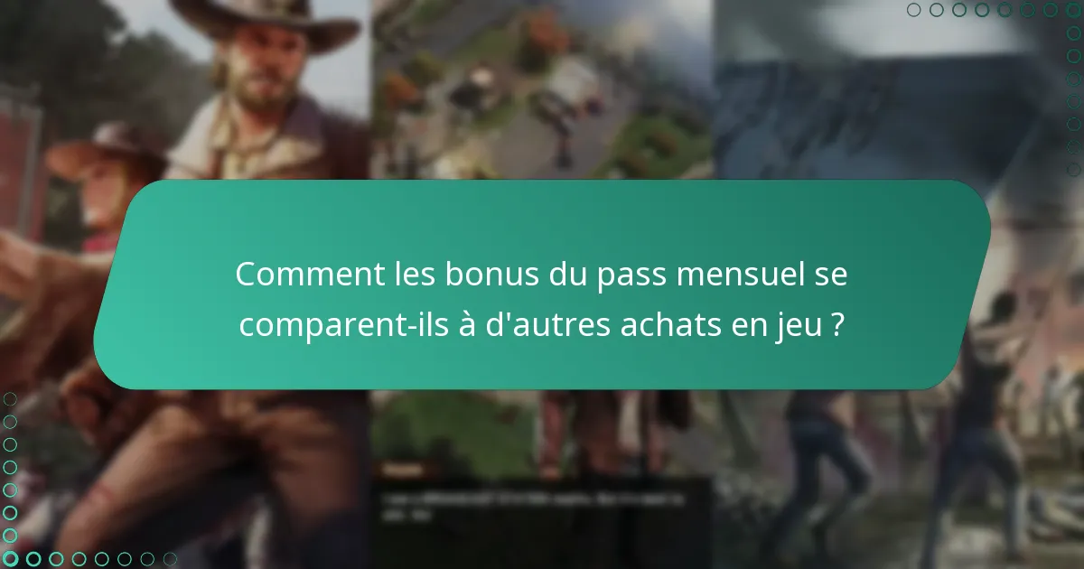 Quels sont les avantages de l’achat du pass mensuel ?