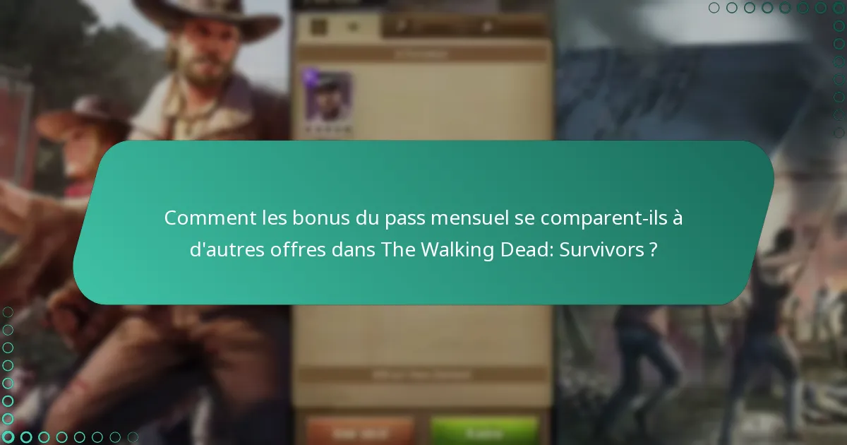 Quels événements spéciaux déclenchent des bonus supplémentaires pour le pass mensuel ?