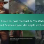 Les bonus du pass mensuel de The Walking Dead: Survivors pour des objets exclusifs