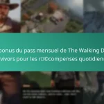 Les bonus du pass mensuel de The Walking Dead: Survivors pour les récompenses quotidiennes