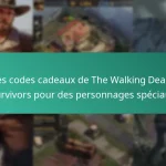 Les codes cadeaux de The Walking Dead: Survivors pour des personnages spéciaux