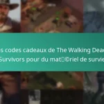 Les codes cadeaux de The Walking Dead : Survivors pour du matériel de survie