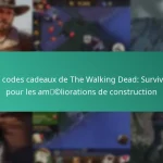 Les codes cadeaux de The Walking Dead: Survivors pour les améliorations de construction