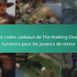 Les codes cadeaux de The Walking Dead: Survivors pour les joueurs de retour