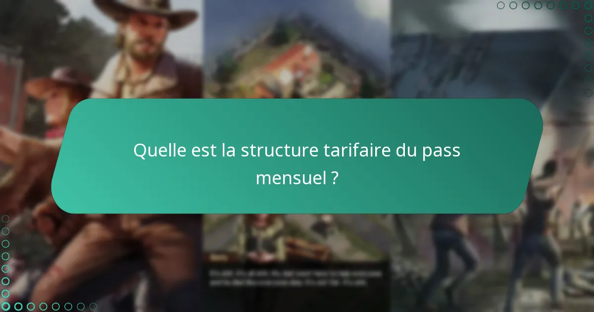 Quelle est la structure tarifaire du pass mensuel ?