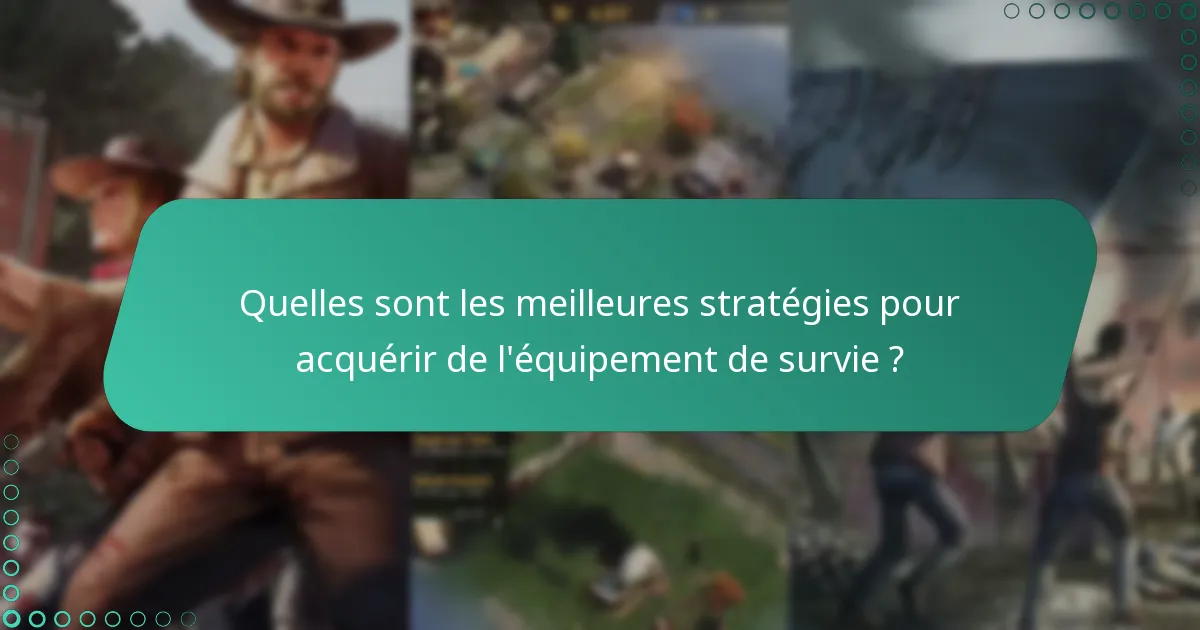 Quels sont les avantages d’utiliser l’équipement de survie dans The Walking Dead: Survivors ?