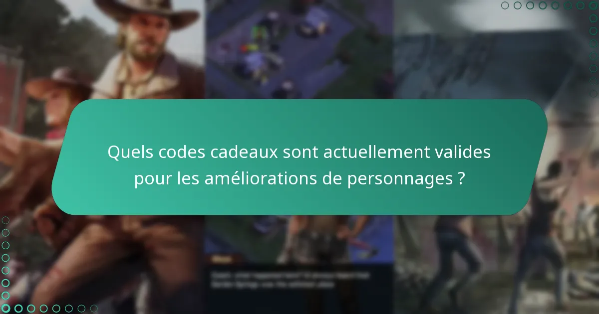 Quelles méthodes alternatives existent pour les améliorations de personnages ?