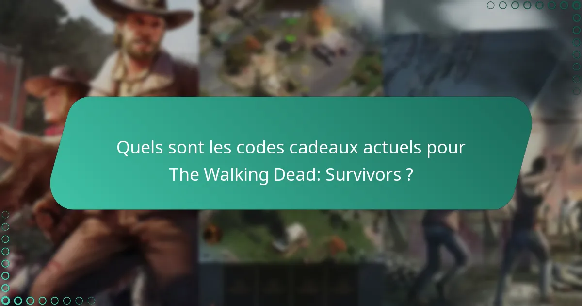 Quels sont les événements à venir pour The Walking Dead: Survivors qui pourraient offrir des codes cadeaux ?